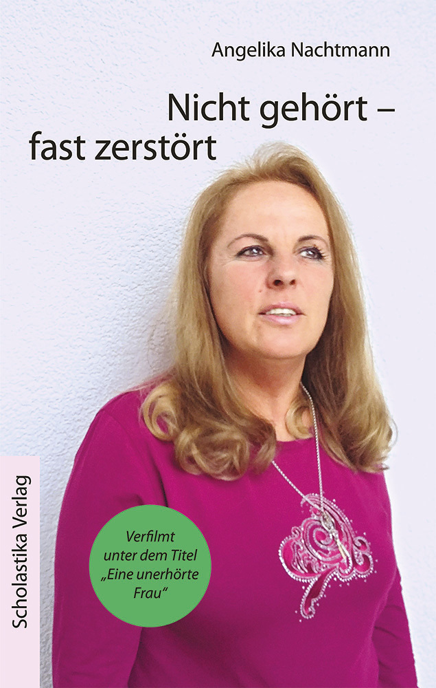 Cover: 9783981739541 | Nicht gehört - fast zerstört | Angelika Nachtmann | Buch | 190 S.