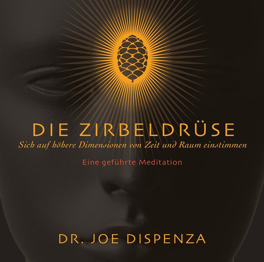 Cover: 9783956280245 | Die Zirbeldrüse | Joe Dispenza | Audio-CD | Deutsch | 2018
