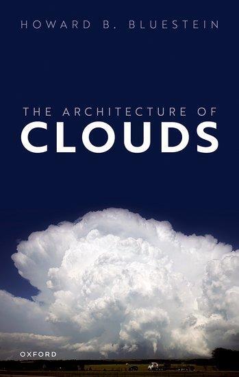 Cover: 9780198870548 | The Architecture of Clouds | Howard B. Bluestein | Buch | Englisch
