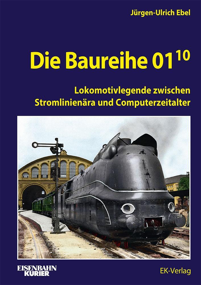 Cover: 9783882552164 | Die Baureihe 01.10 | Jürgen-Ulrich Ebel | Buch | 320 S. | Deutsch