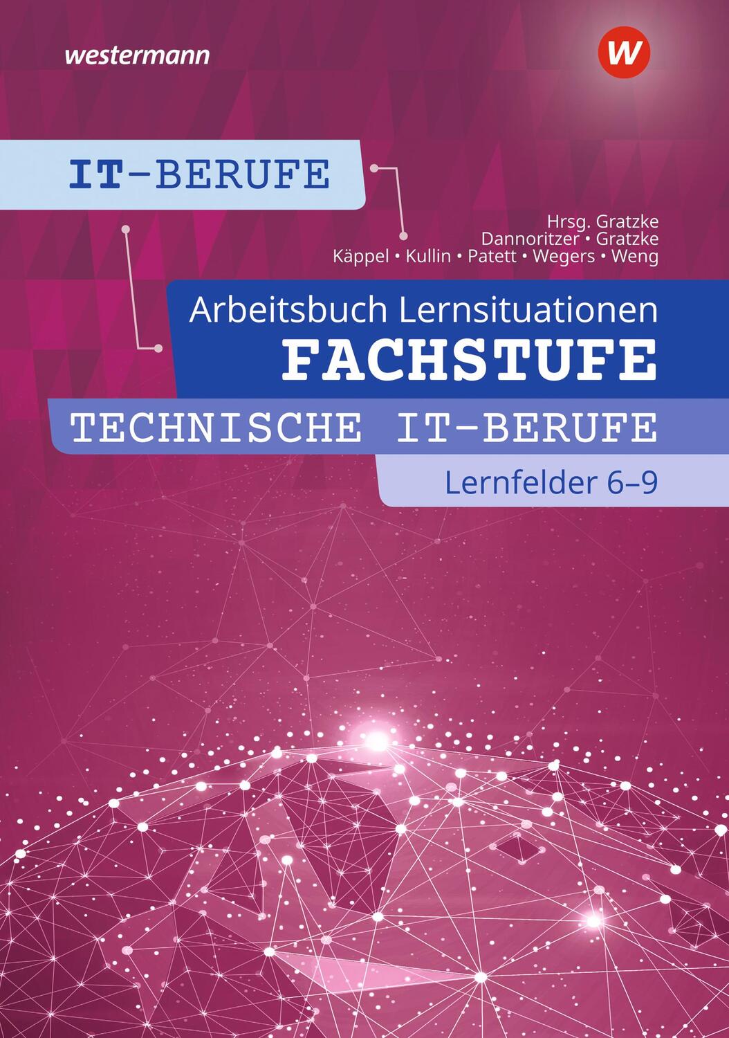 Cover: 9783142200446 | IT-Berufe. Fachstufe Lernfelder 6 - 9: Arbeitsbuch | Patett (u. a.)