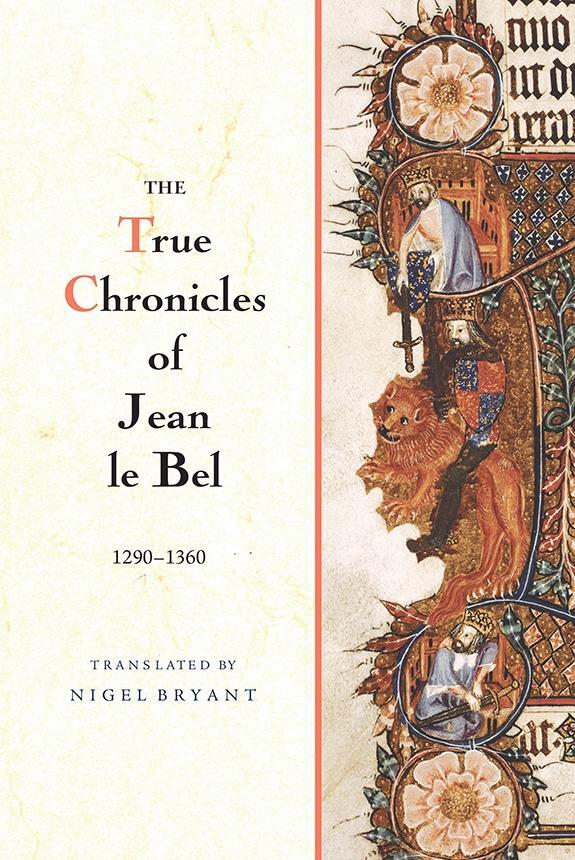 Cover: 9781783270224 | The True Chronicles of Jean le Bel, 1290 - 1360 | Jean Le Bel | Buch