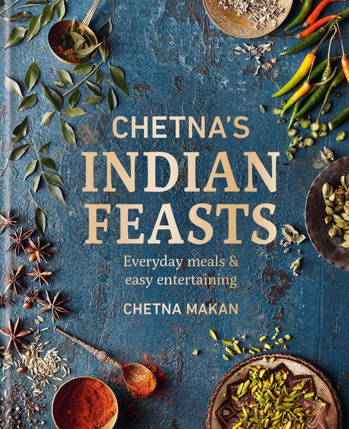 Cover: 9780600637677 | Chetna's Indian Feasts | Everyday meals and easy entertaining | Makan