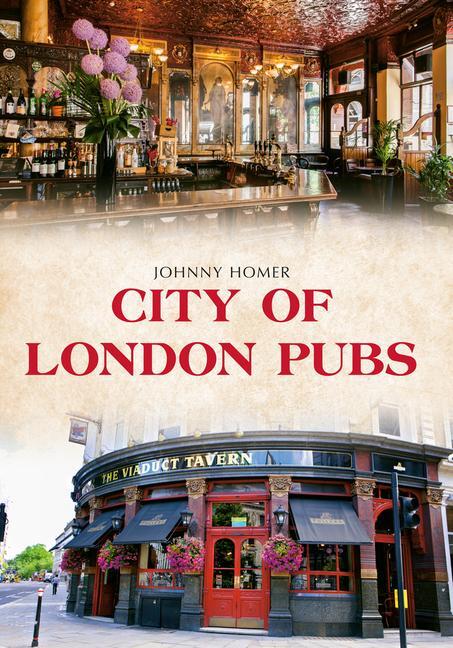 Cover: 9781445656113 | City of London Pubs | Johnny Homer | Taschenbuch | Englisch | 2016