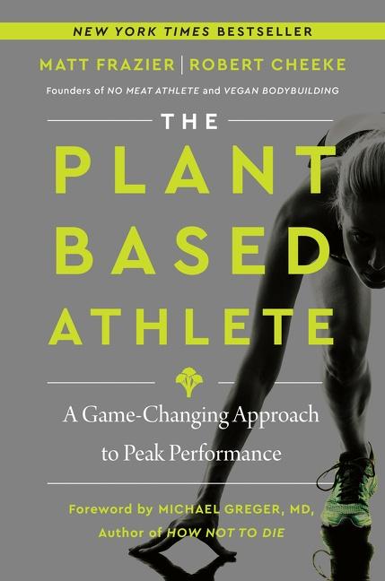 Cover: 9780063042018 | The Plant-Based Athlete | A Game-Changing Approach to Peak Performance