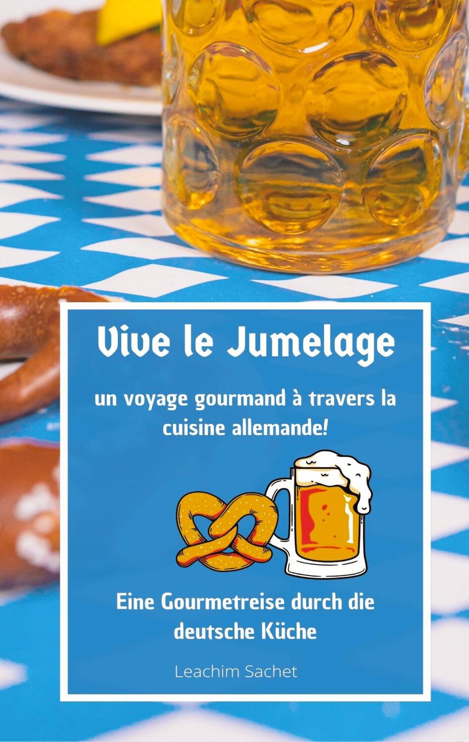Cover: 9783384065391 | Vive le jumelage - un voyage gourmand à travers la cuisine allemande