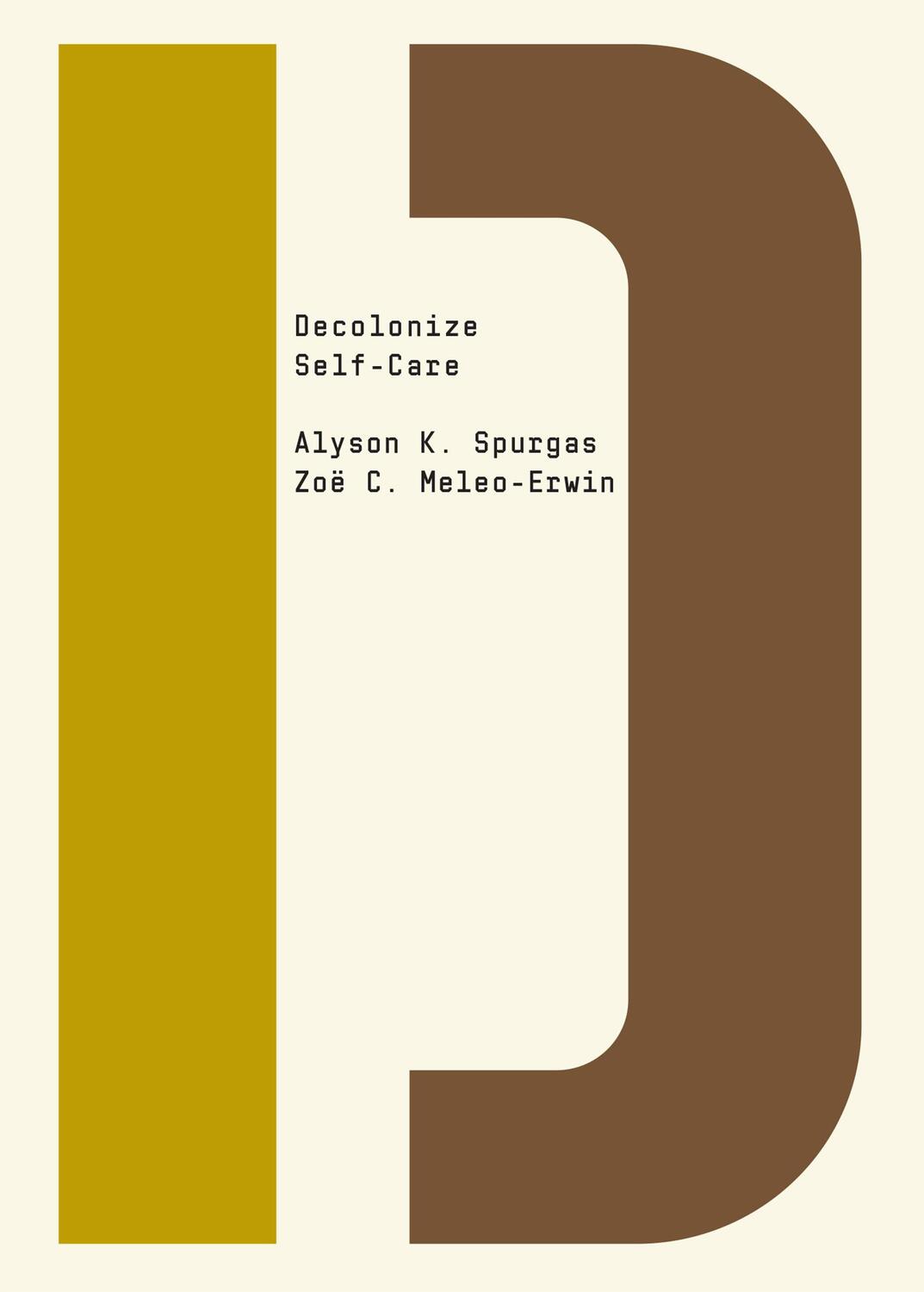 Cover: 9781682193358 | Decolonize Self-Care | Alyson K. Spurgas (u. a.) | Taschenbuch | 2023