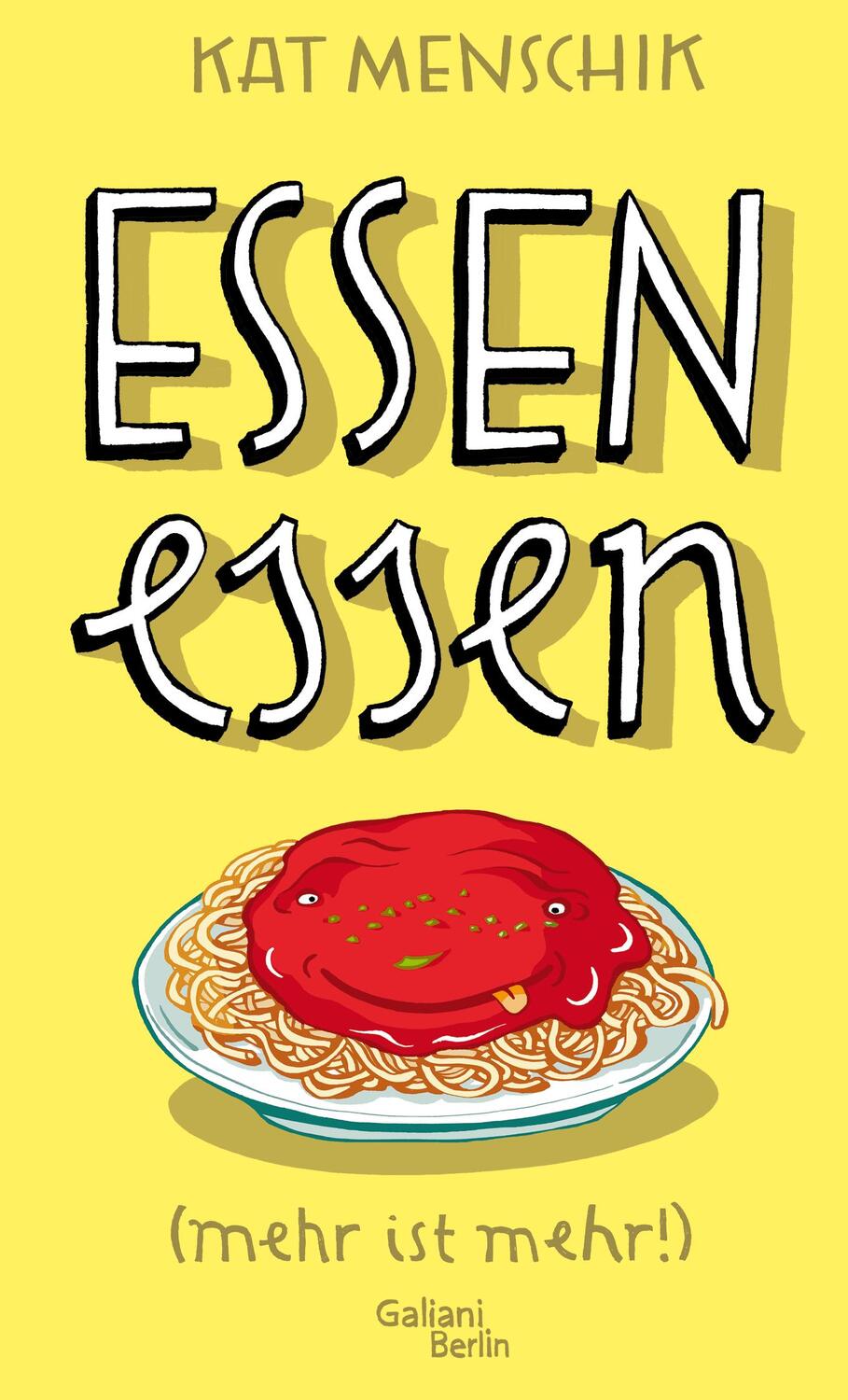 Cover: 9783869711836 | Essen essen | (mehr ist mehr!) | Kat Menschik | Buch | 112 S. | 2019