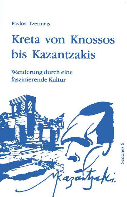 Cover: 9783980616867 | Kreta von Knossos bis Kazantzakis | Pavlos Tzermias | Taschenbuch