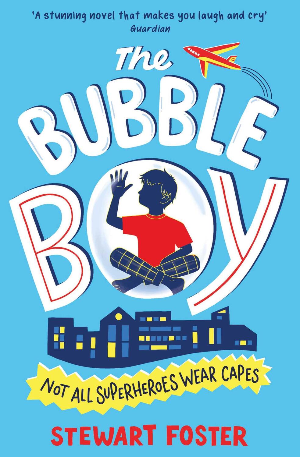 Cover: 9781471145407 | The Bubble Boy | Stewart Foster | Taschenbuch | Englisch | 2016
