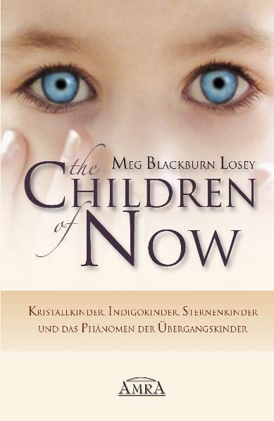 Cover: 9783939373094 | THE CHILDREN OF NOW - Kristallkinder, Indigokinder, Sternenkinder...