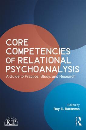 Cover: 9781138218390 | Core Competencies of Relational Psychoanalysis | Roy E. Barsness