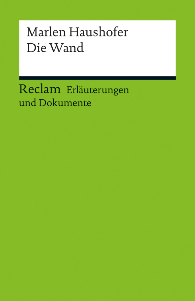 Cover: 9783150160732 | Marlen Haushofer, Die Wand | Taschenbuch | 144 S. | Deutsch | 2012
