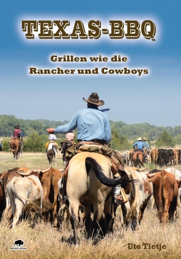 Cover: 9783946860402 | Texas-BBQ | Grillen wie die Rancher und Cowboys | Ute Tietje | Buch