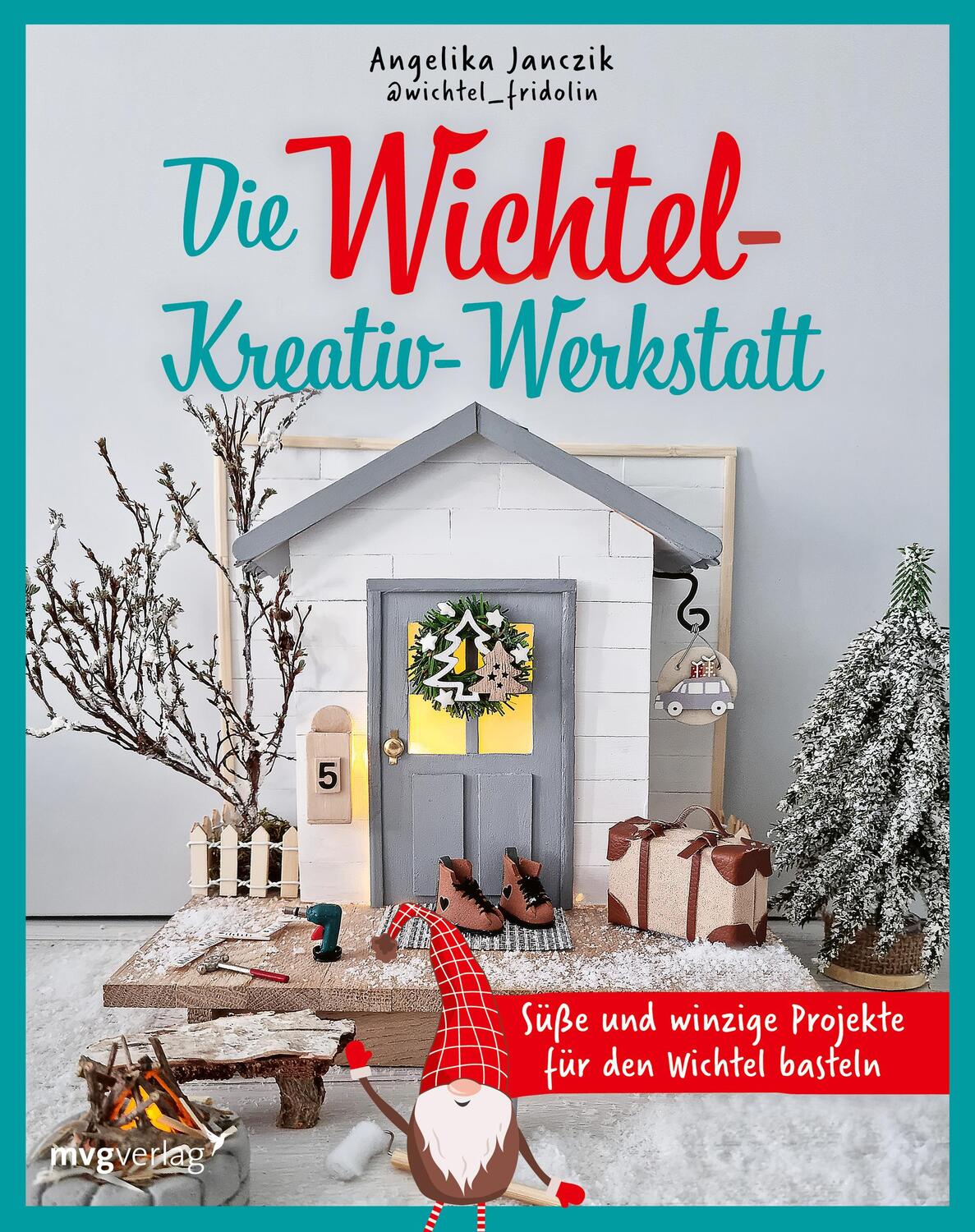 Cover: 9783747405642 | Meine Wichtel-Kreativ-Werkstatt | Angelika Janczik | Buch | 192 S.