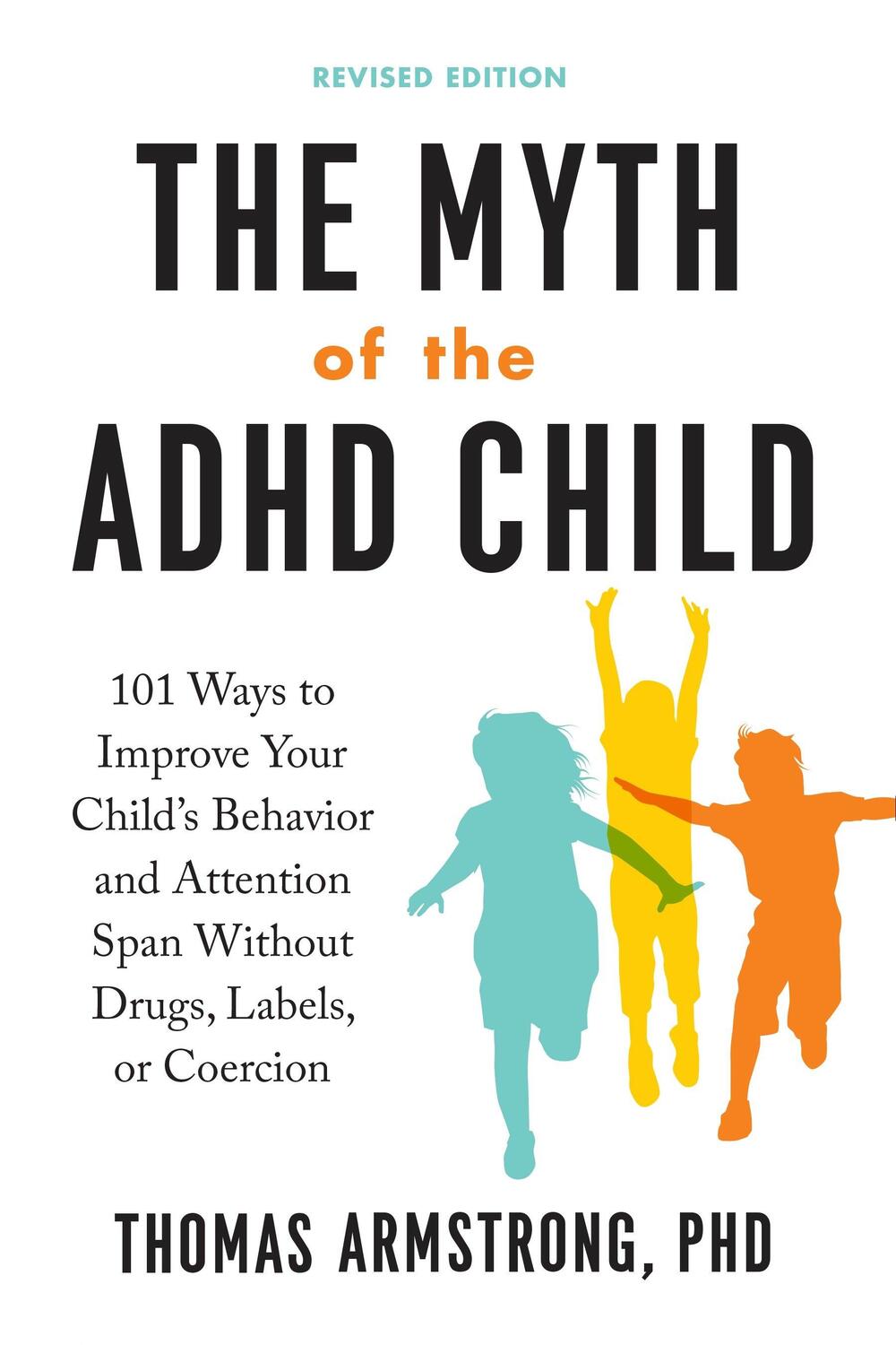 Cover: 9780143111504 | The Myth of the ADHD Child, Revised Edition: 101 Ways to Improve...