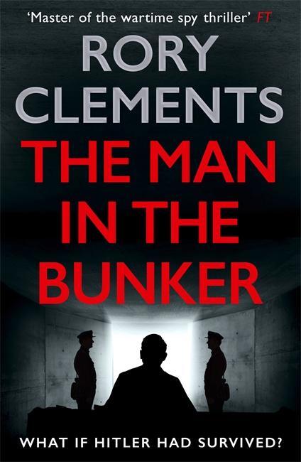 Cover: 9781838777678 | The Man in the Bunker | Rory Clements | Taschenbuch | 496 S. | 2022