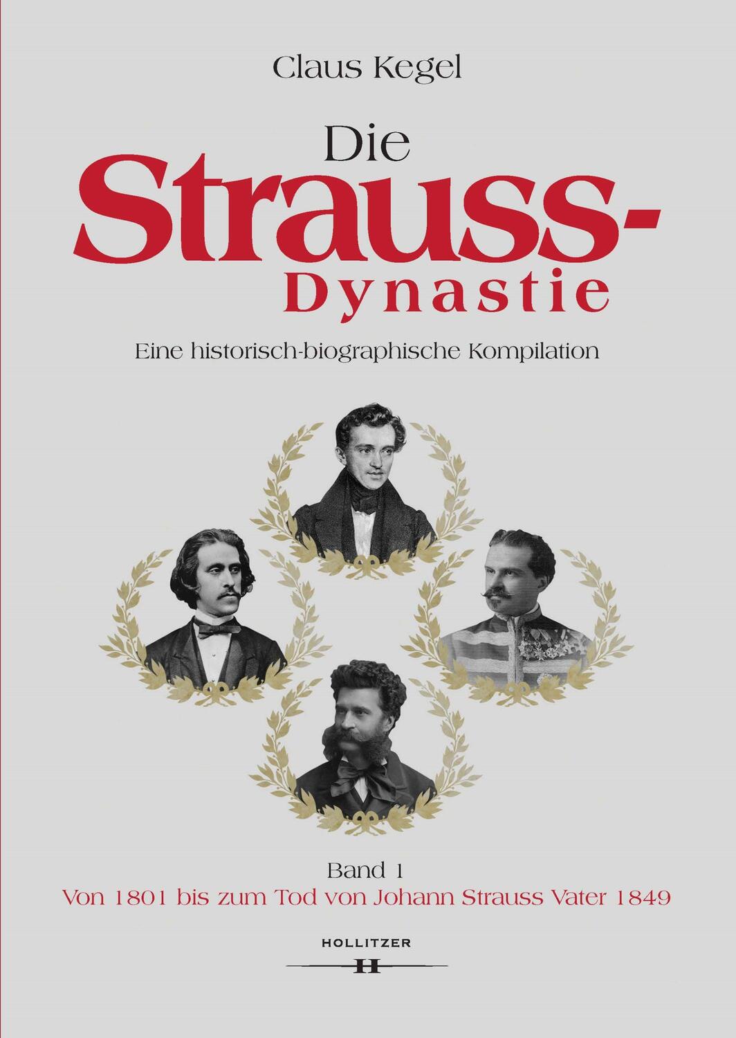 Cover: 9783990941676 | Die Strauss-Dynastie | Claus Kegel | Buch | 480 S. | Deutsch | 2023