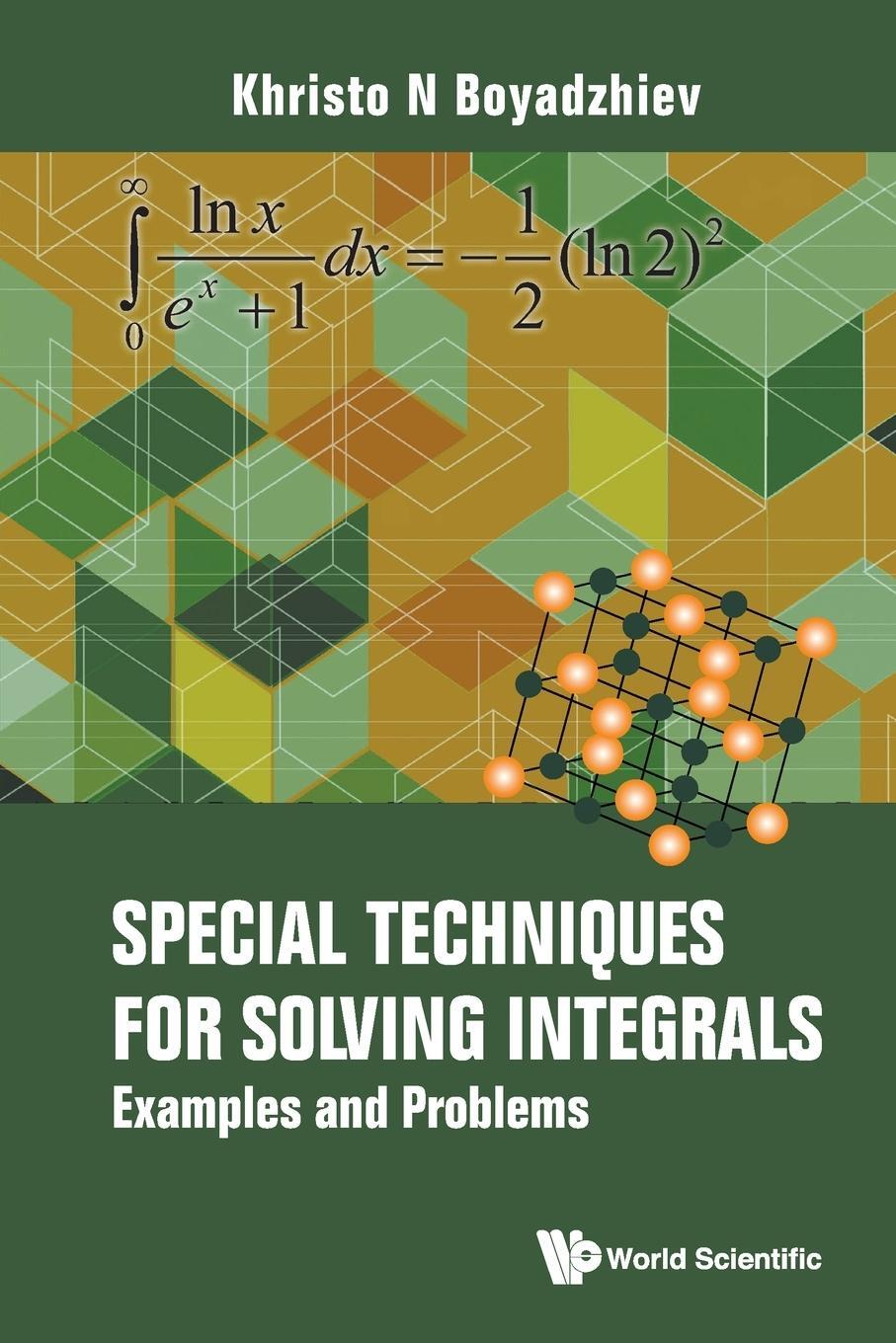 Cover: 9789811236259 | Special Techniques for Solving Integrals | Examples and Problems