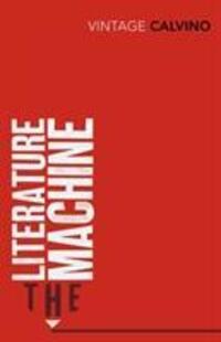 Cover: 9780099430858 | The Literature Machine | Essays | Italo Calvino | Taschenbuch | 1997