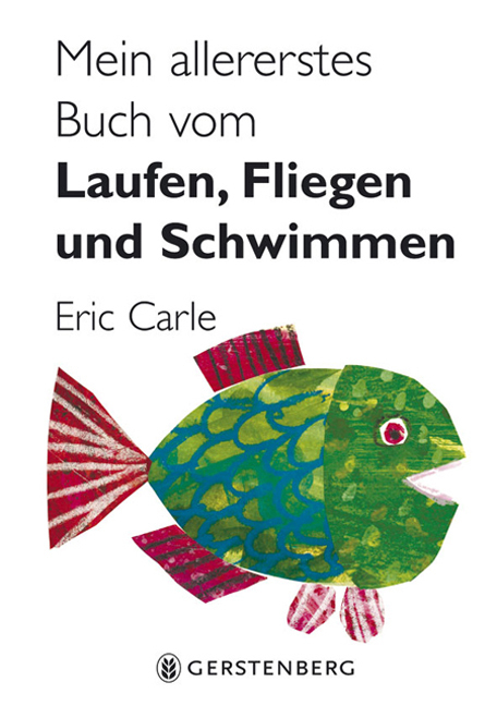 Cover: 9783836952644 | Mein allererstes Buch vom Laufen, Fliegen und Schwimmen | Eric Carle