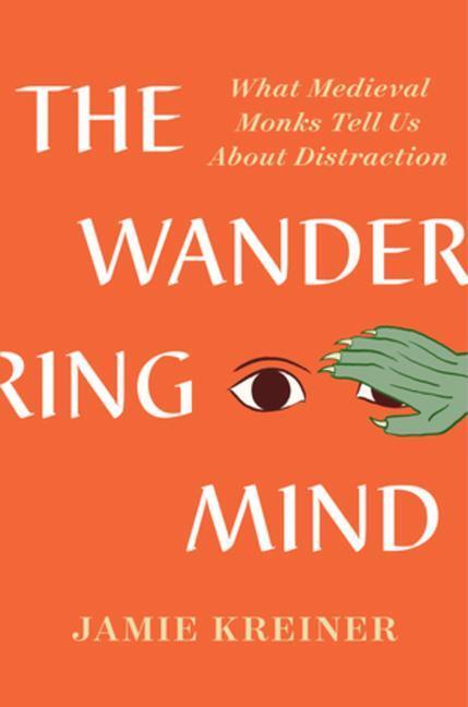 Cover: 9781631498053 | The Wandering Mind | What Medieval Monks Tell Us About Distraction