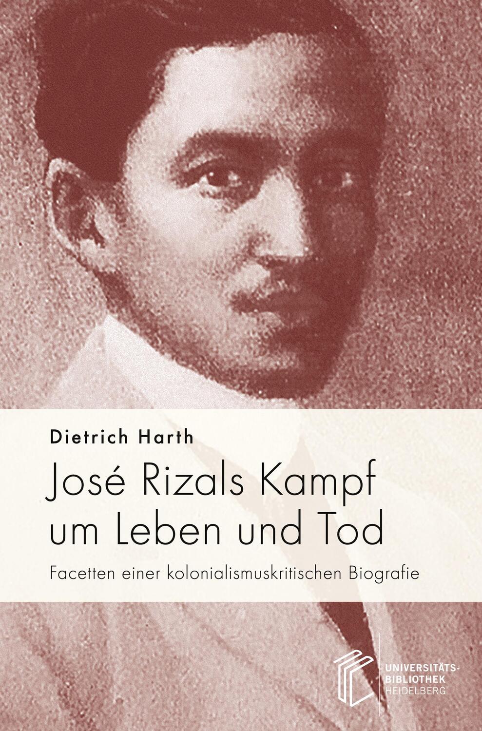 Cover: 9783948083359 | José Rizals Kampf um Leben und Tod | Dietrich Harth | Buch | 532 S.