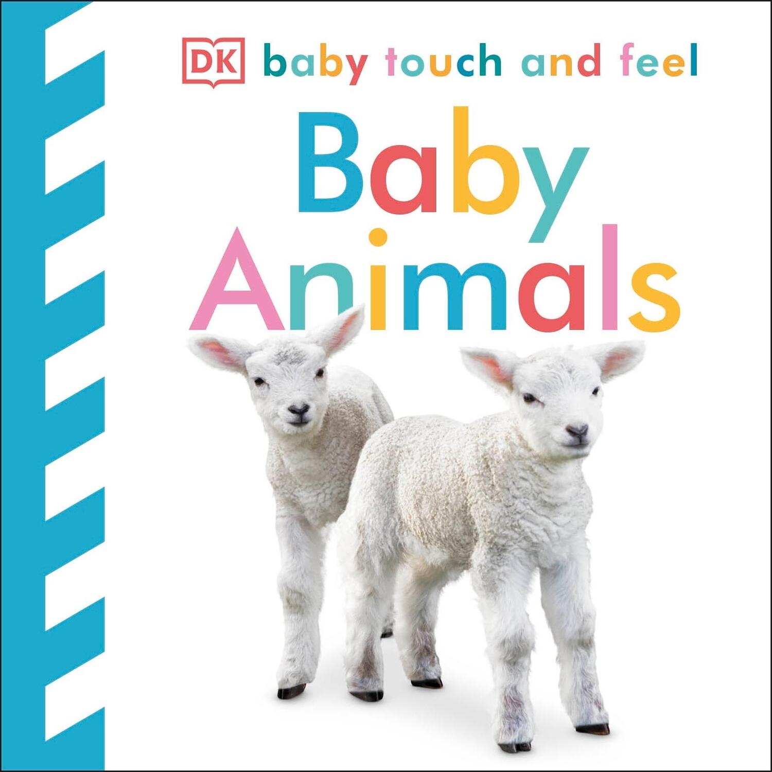 Cover: 9781405336765 | Baby Touch and Feel Baby Animals | Dk | Buch | 12 S. | Englisch | 2010