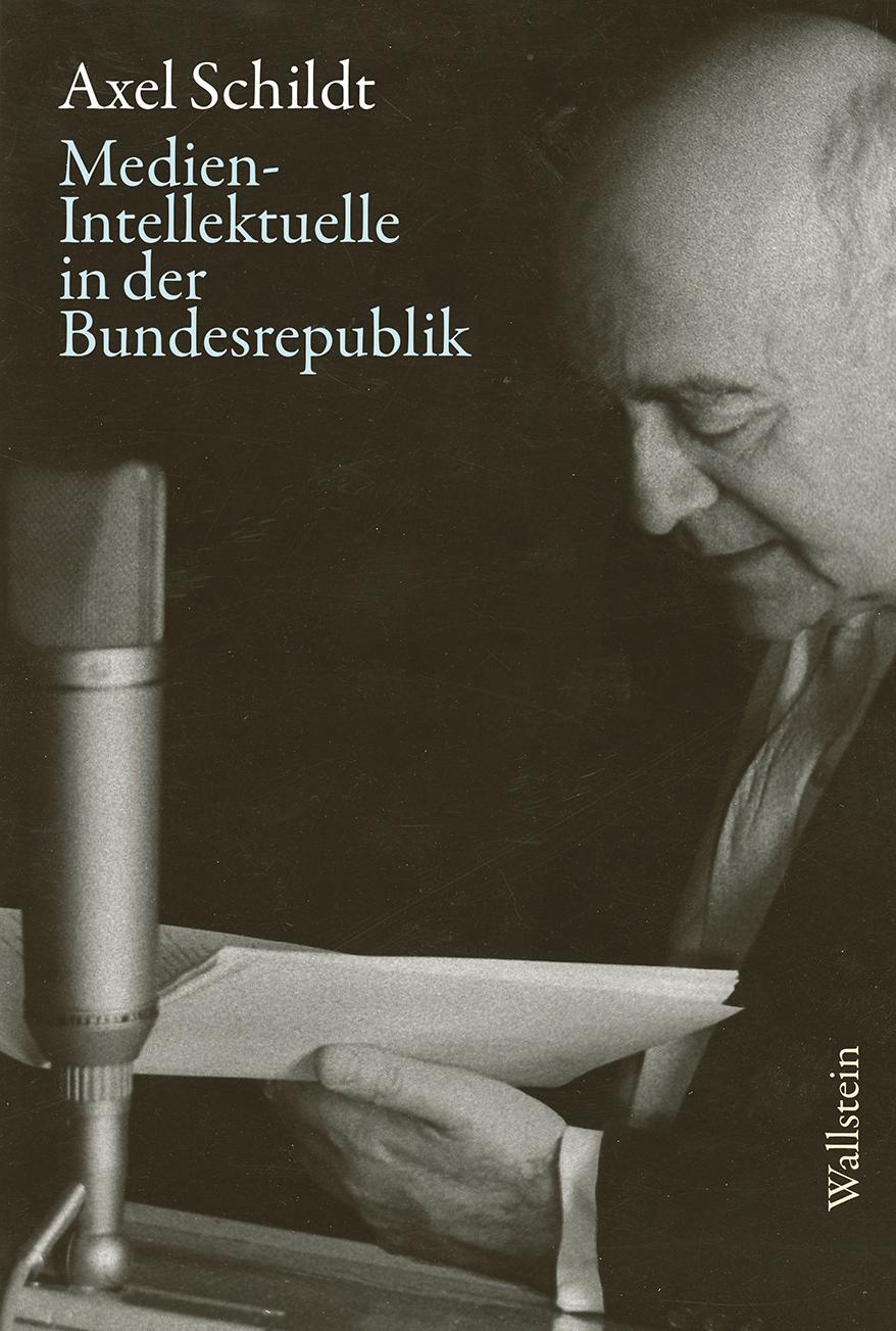 Cover: 9783835337749 | Medien-Intellektuelle in der Bundesrepublik | Axel Schildt | Buch