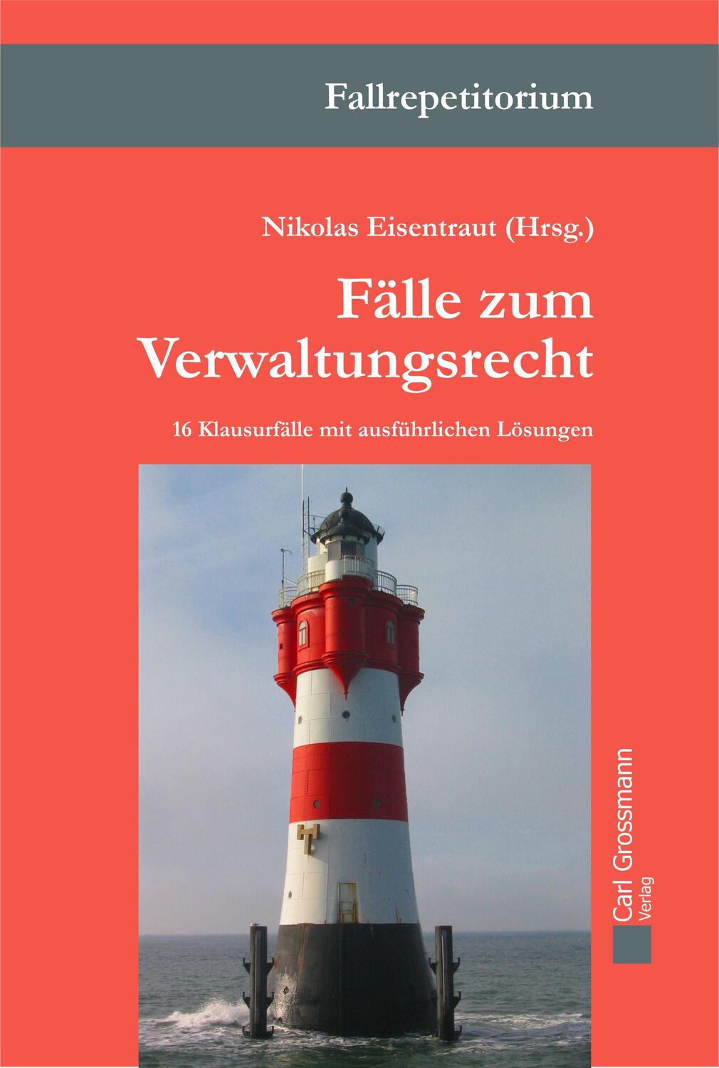 Cover: 9783941159389 | Fälle zum Verwaltungsrecht | Nikolas Eisentraut | Taschenbuch | 2020