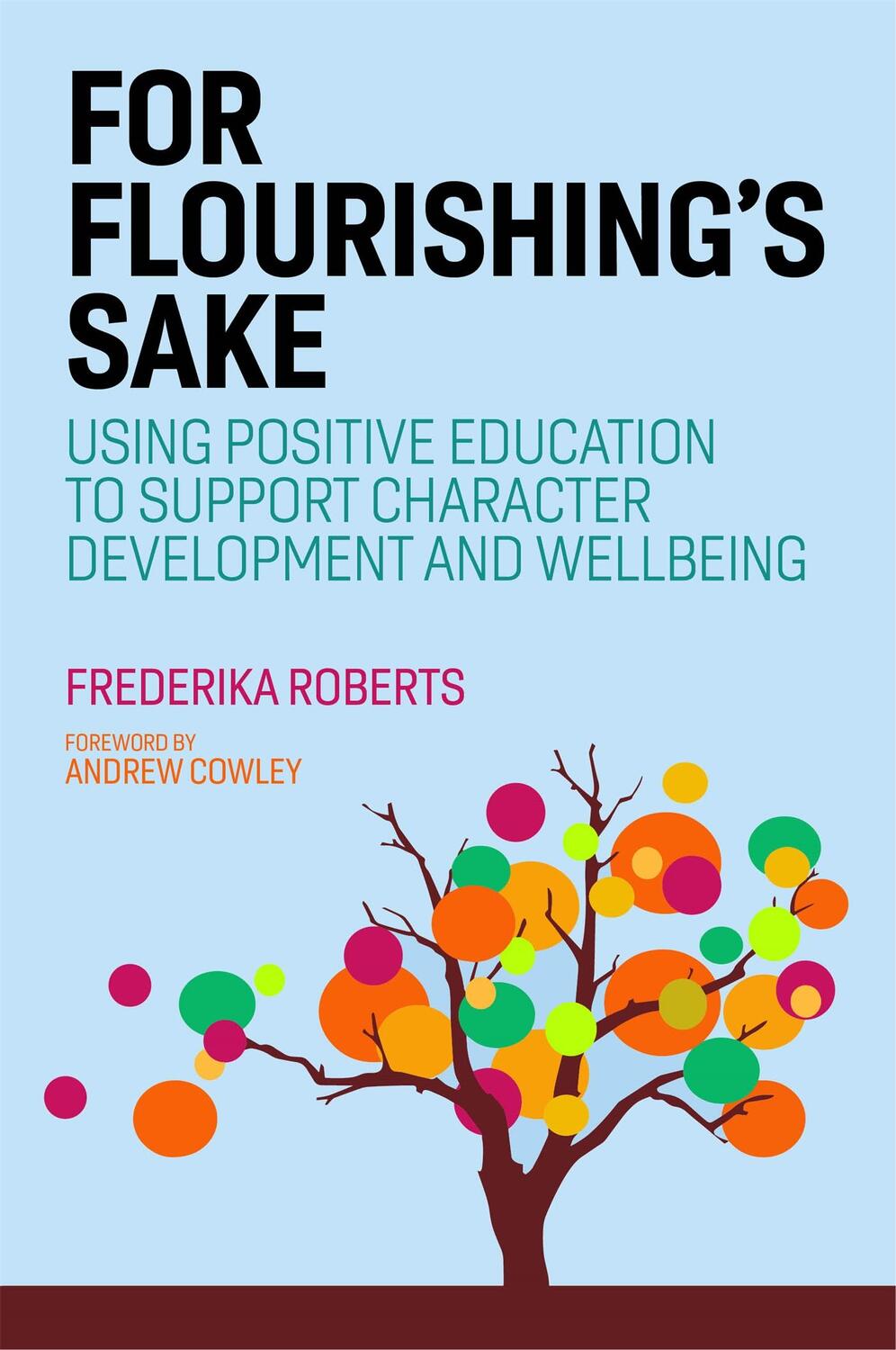 Cover: 9781787750241 | For Flourishing's Sake | Frederika Roberts | Taschenbuch | Englisch