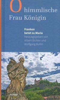 Cover: 9783429038007 | O himmlische Frau Königin | Franken betet zu Maria | Buch | 104 S.