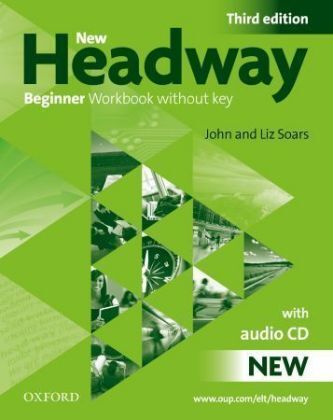 Cover: 9780194717427 | New Headway: Beginner Third Edition: Workbook (Without Key) Pack