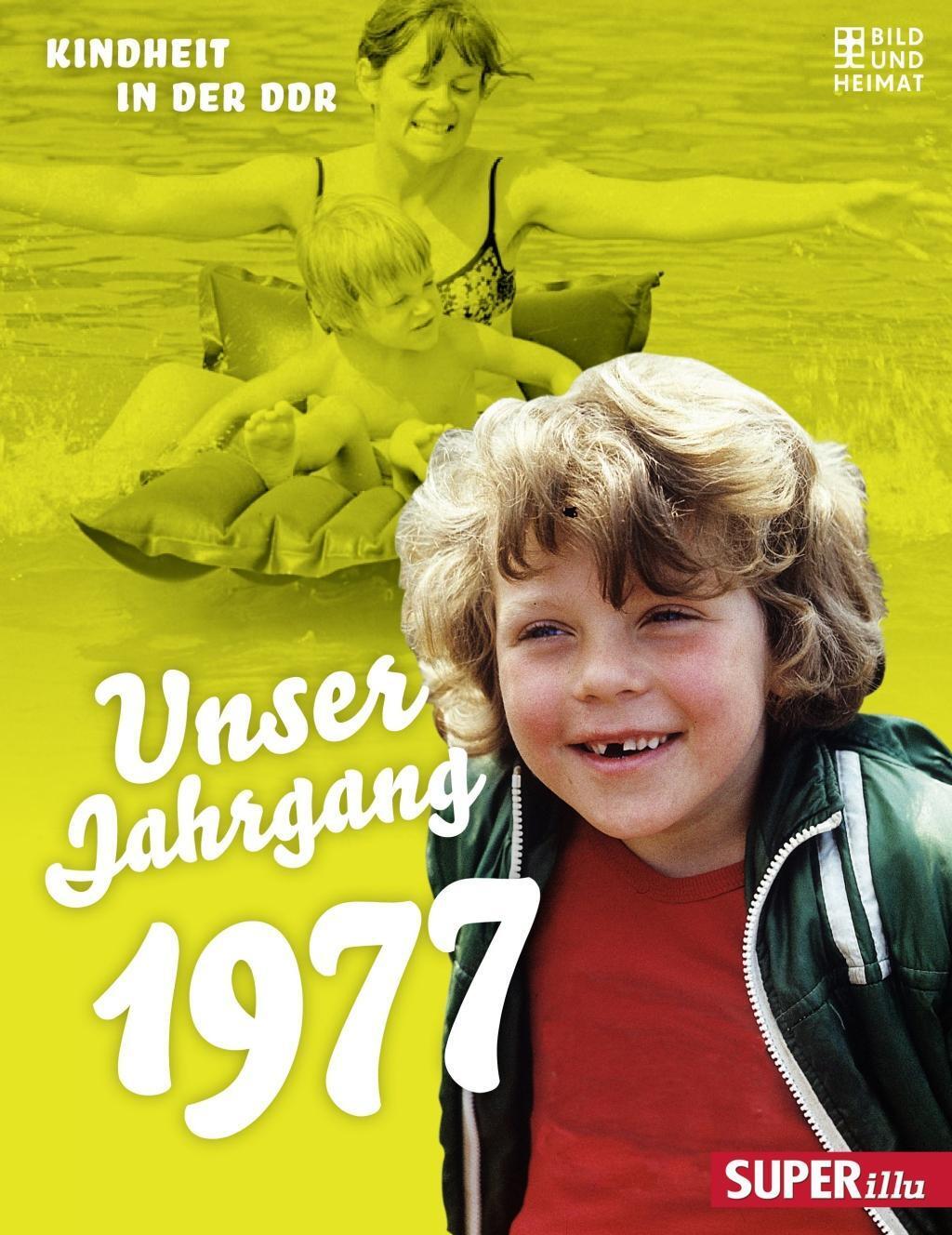 Cover: 9783959580533 | Unser Jahrgang 1977 | Kindheit in der DDR, Unser Jahrgang | Buch