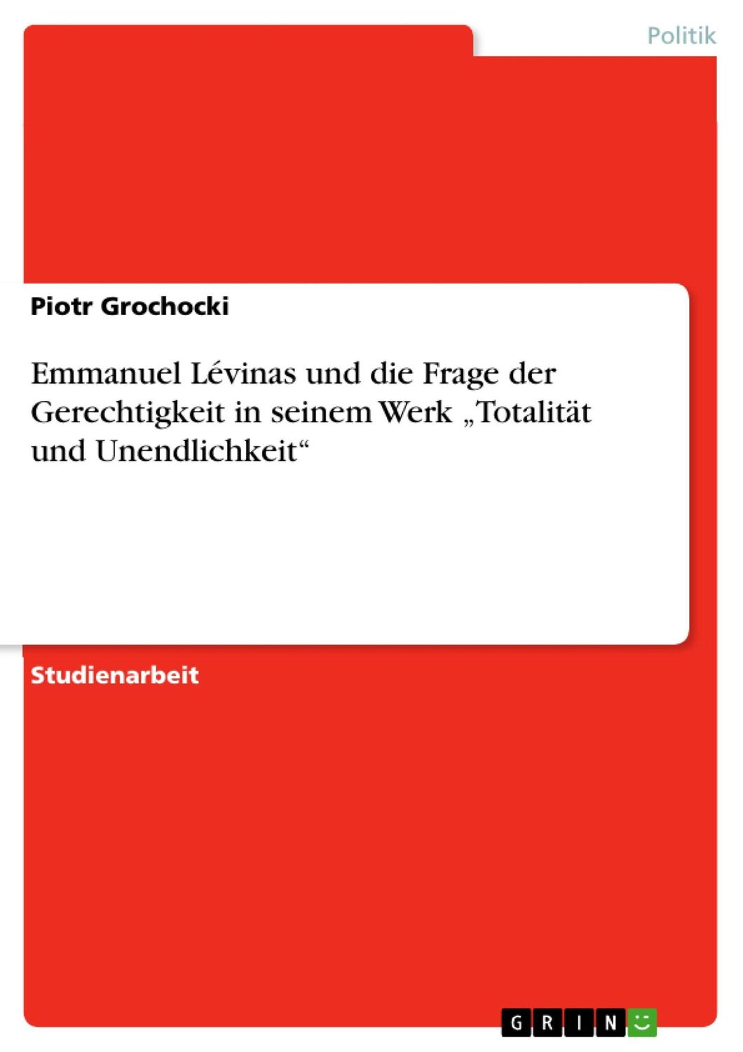 Cover: 9783638951050 | Emmanuel Lévinas und die Frage der Gerechtigkeit in seinem Werk...