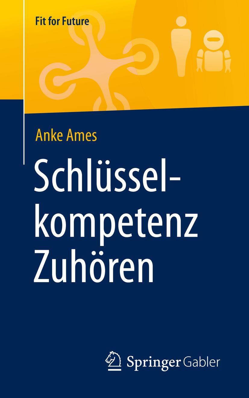 Cover: 9783658271879 | Schlüsselkompetenz Zuhören | Anke Ames | Taschenbuch | x | Deutsch