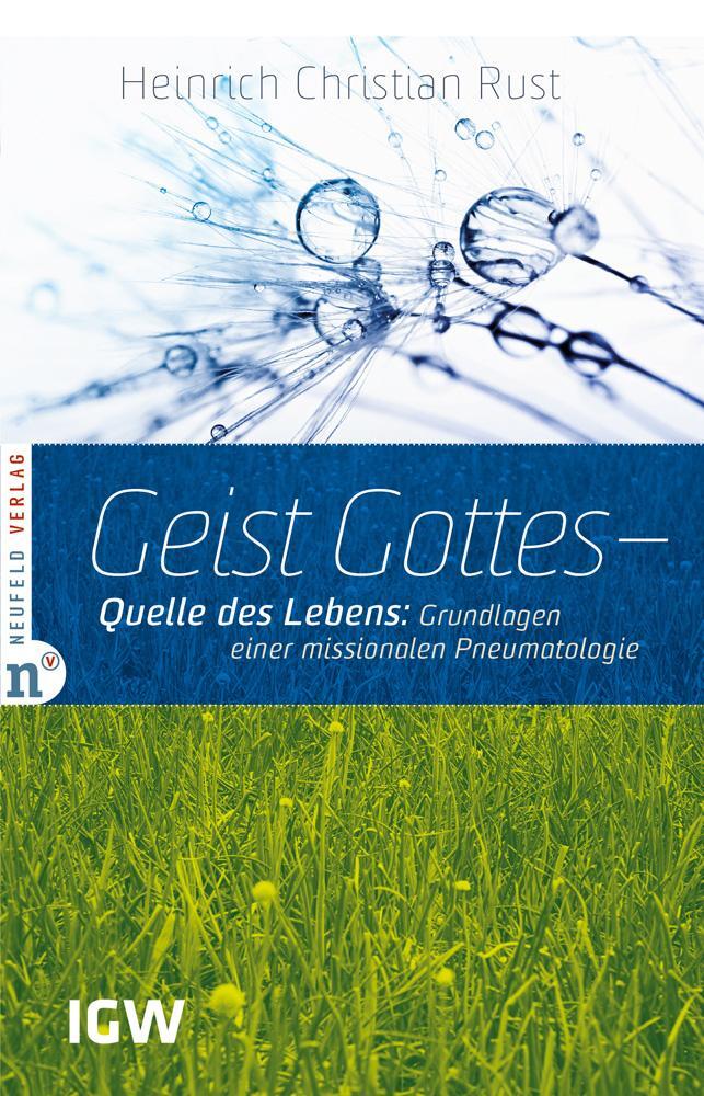 Cover: 9783862560325 | Geist Gottes - Quelle des Lebens | Heinrich Christian Rust | Buch