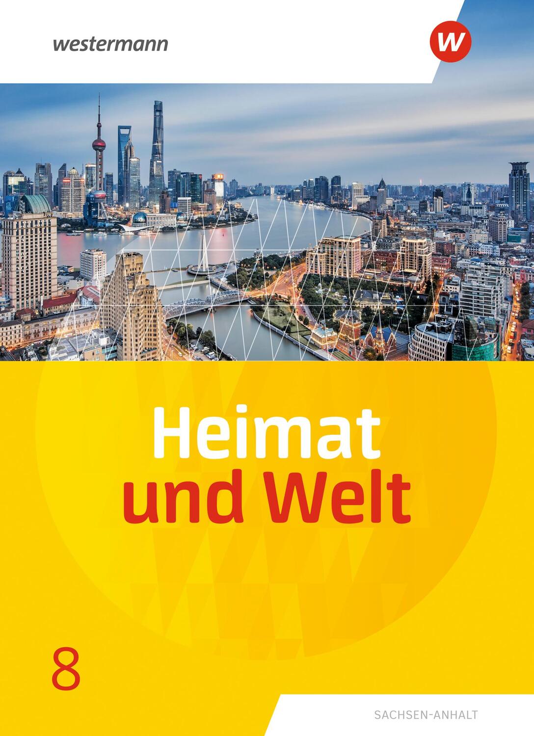 Cover: 9783141174182 | Heimat und Welt8. Schülerband. Sachsen-Anhalt | Ausgabe 2019 | Buch