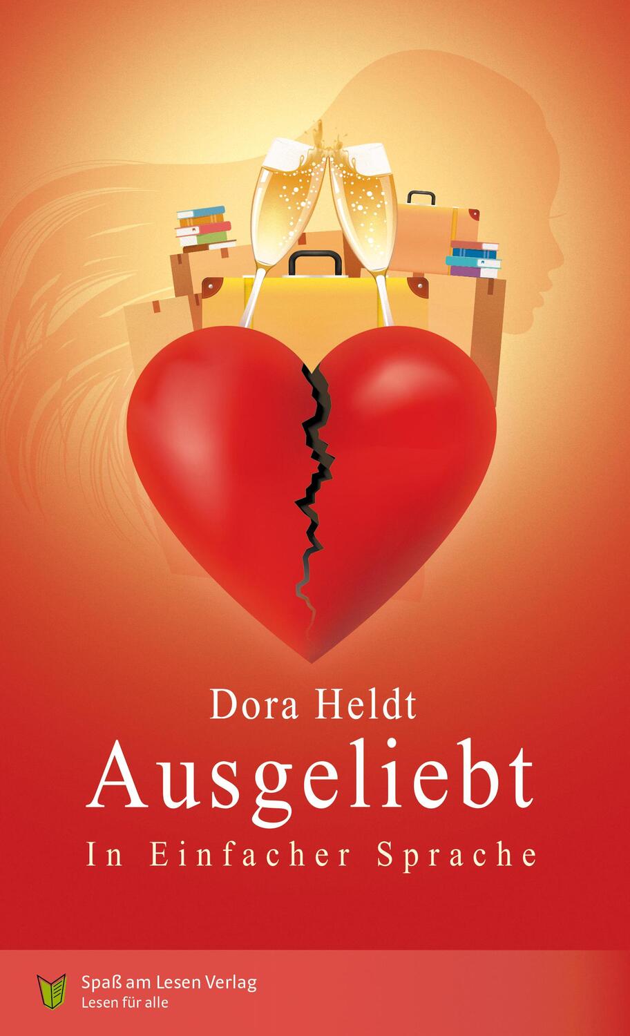 Cover: 9783944668758 | Ausgeliebt | In Einfacher Sprache | Dora Heldt | Taschenbuch | Deutsch