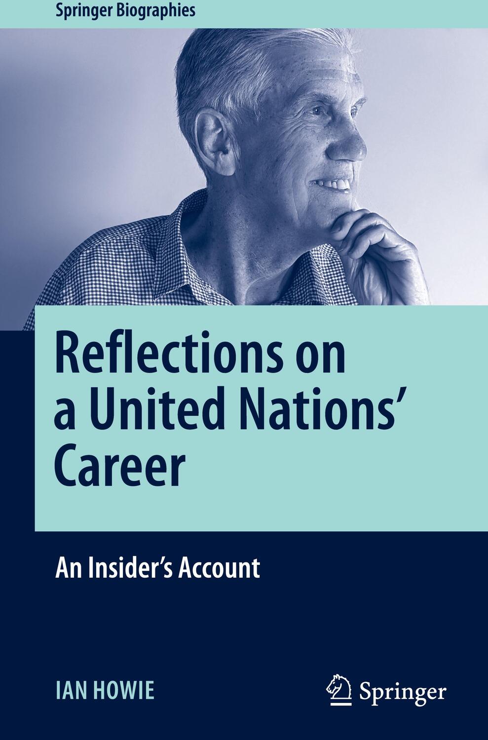 Cover: 9783030770624 | Reflections on a United Nations' Career | An Insider's Account | Howie