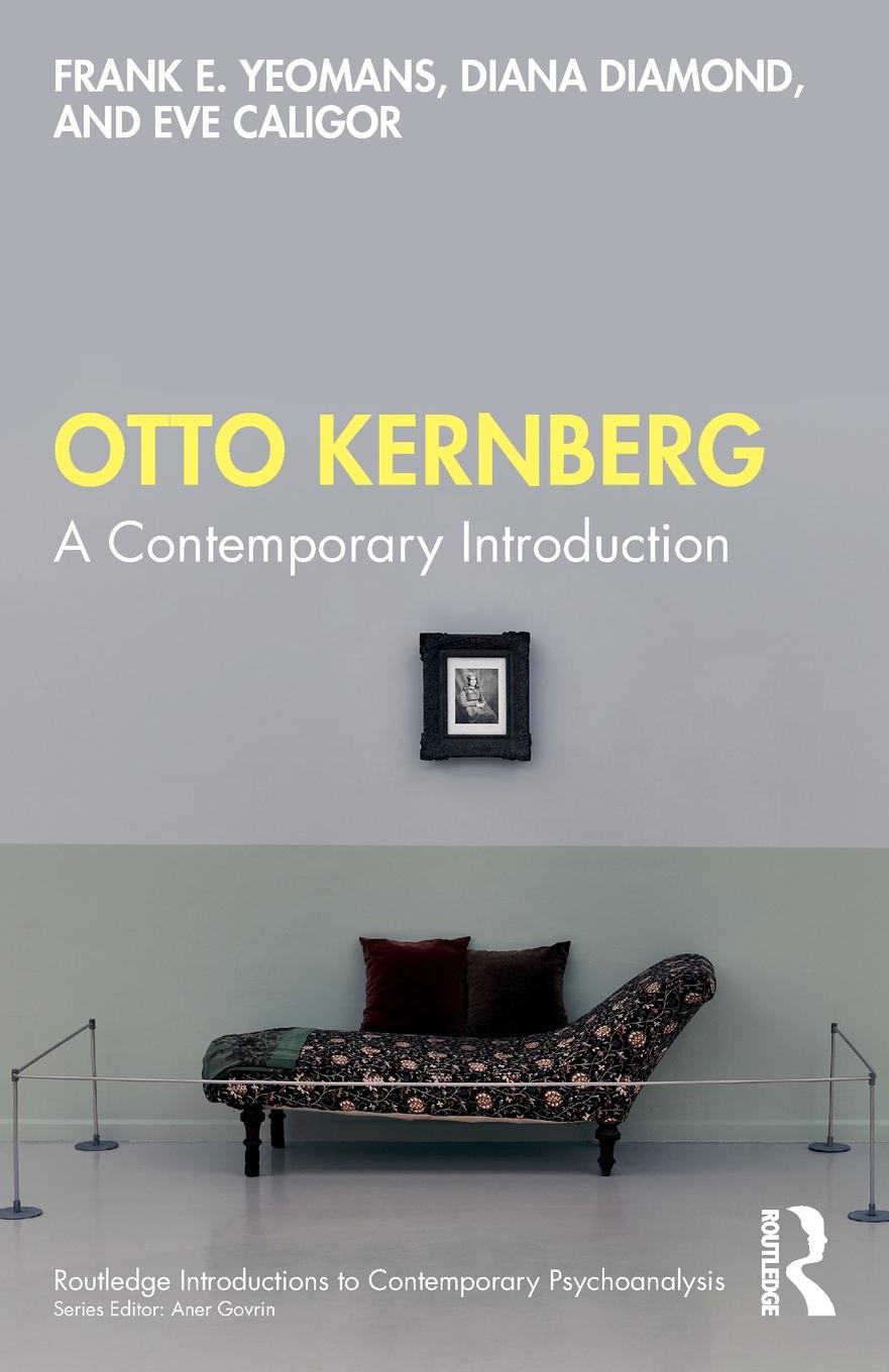 Cover: 9780367513344 | Otto Kernberg | A contemporary Introduction | Frank E. Yeomans (u. a.)