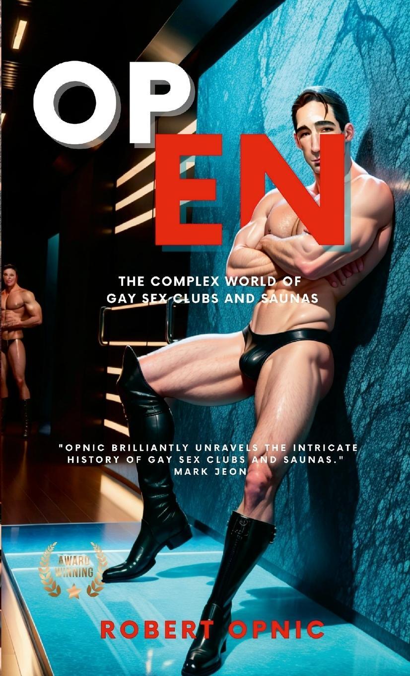 Cover: 9781446797792 | Open | The complex world of gay sex clubs and saunas | Opnic | Buch