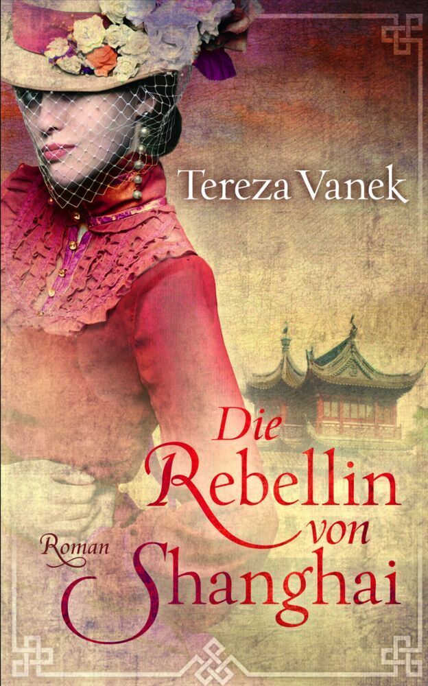 Cover: 9783937357812 | Die Rebellin von Shanghai | Roman | Tereza Vanek | Buch | 2013