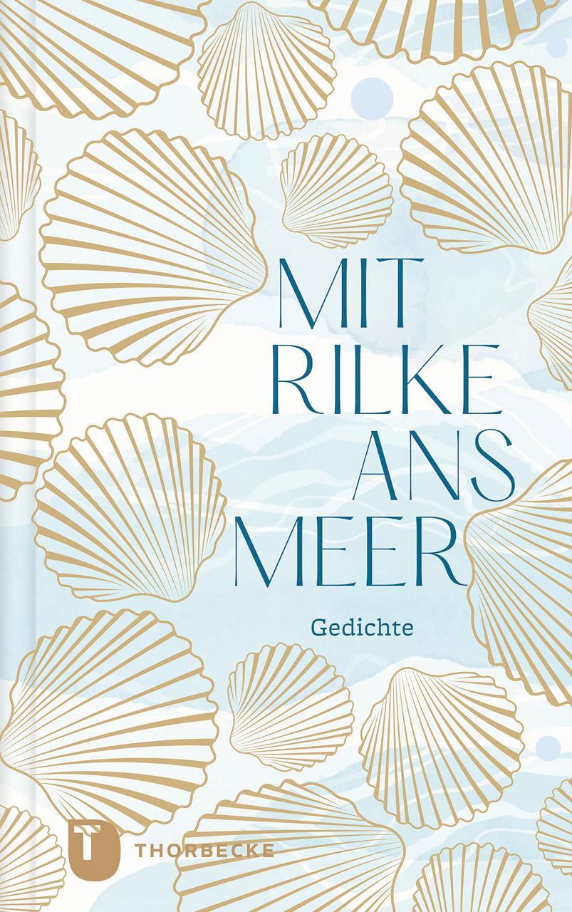 Cover: 9783799519717 | Mit Rilke ans Meer | Gedichte | Buch | mit Titelprägung | Deutsch