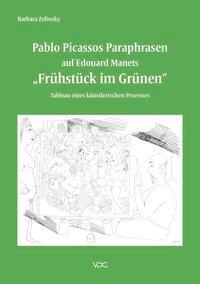 Cover: 9783897399327 | Pablo Picassos Paraphrasen auf Edouard Manets "Frühstück im Grünen"