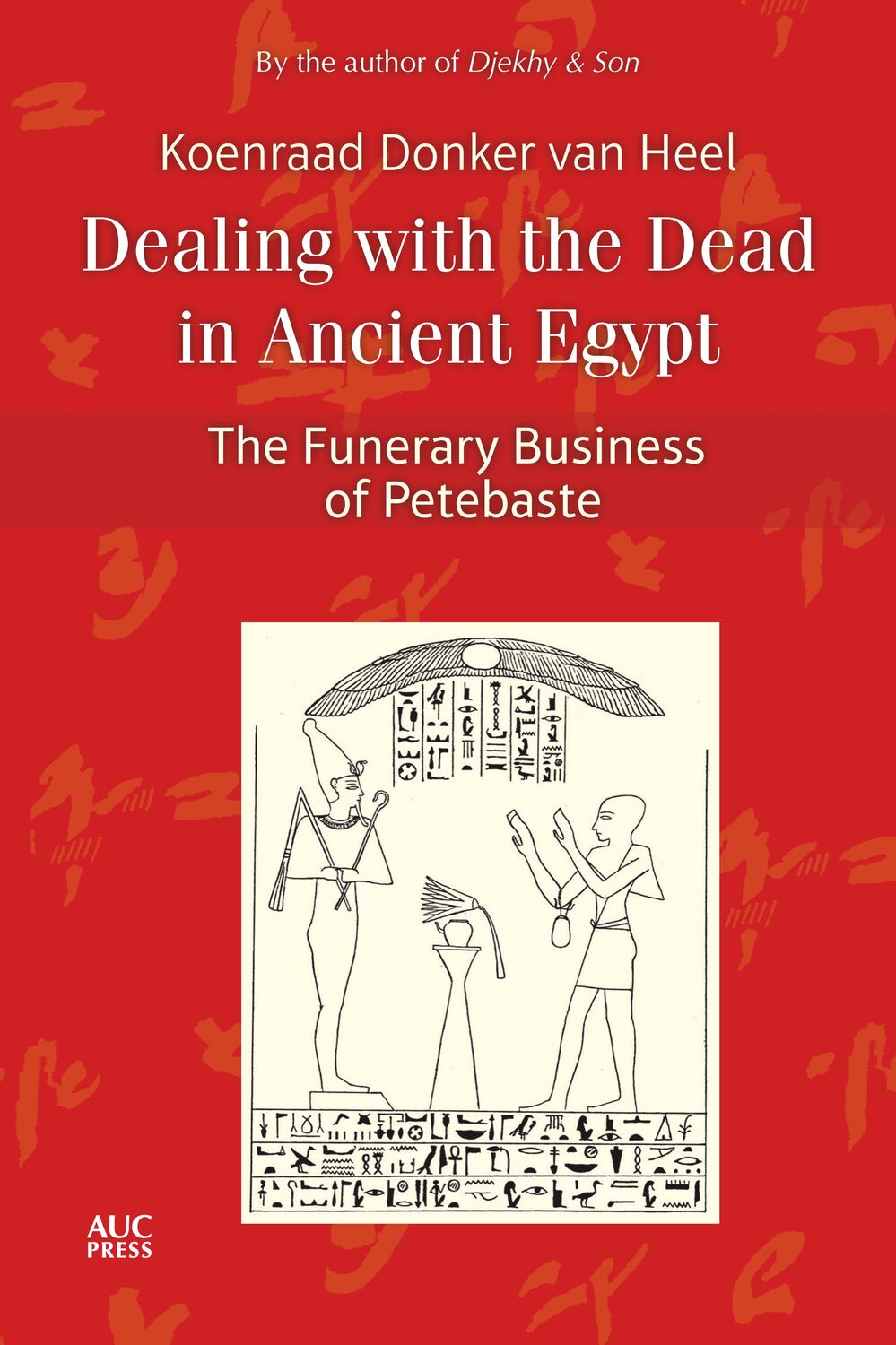 Cover: 9781617979965 | Dealing with the Dead in Ancient Egypt | Koenraad Donker Van Heel