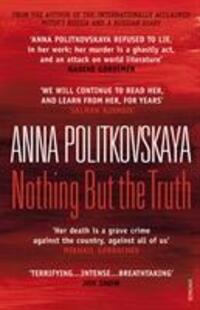 Cover: 9780099526681 | Nothing But the Truth | Selected Dispatches | Anna Politkovskaya