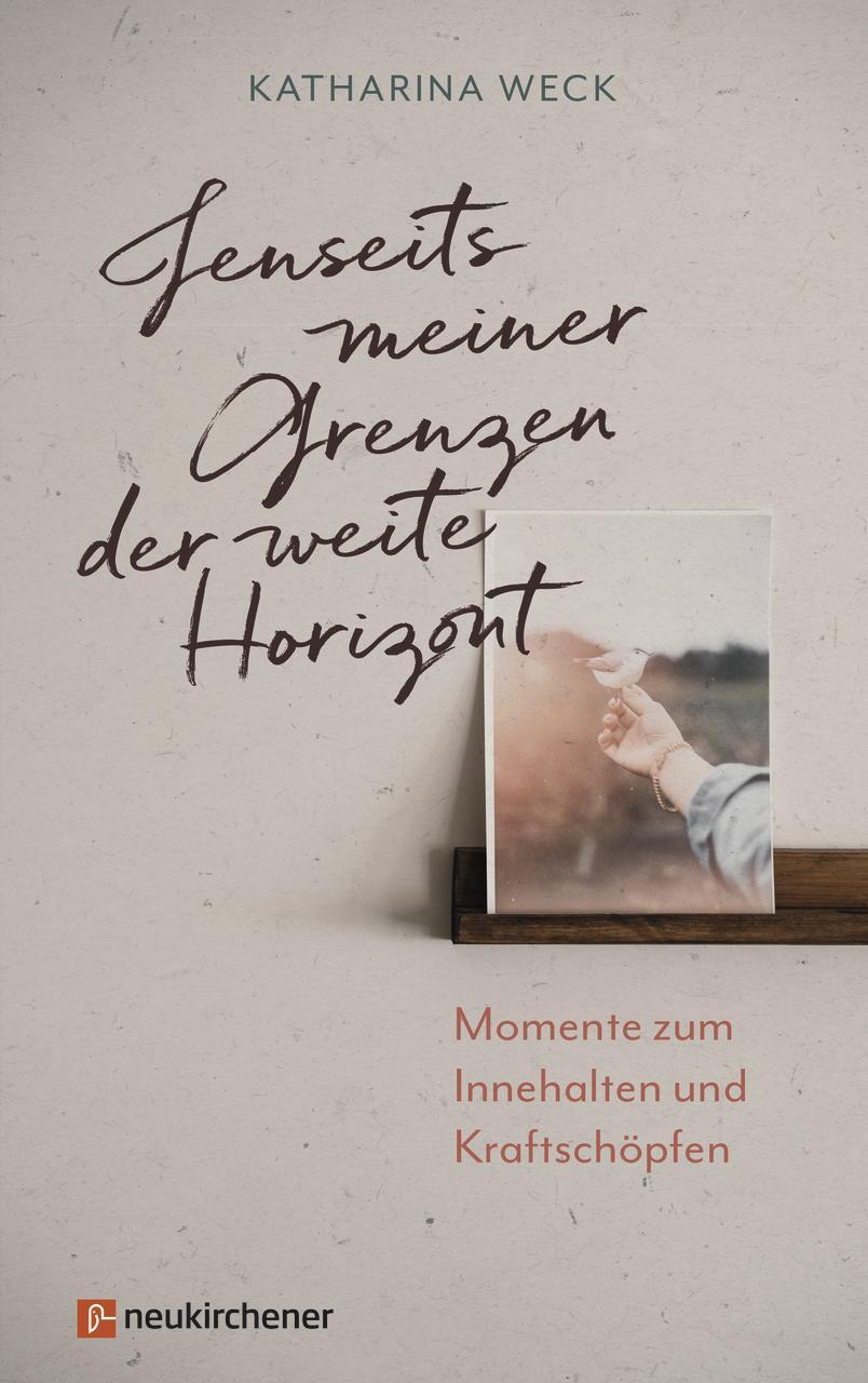 Cover: 9783761568200 | Jenseits meiner Grenzen der weite Horizont | Katharina Weck | Buch