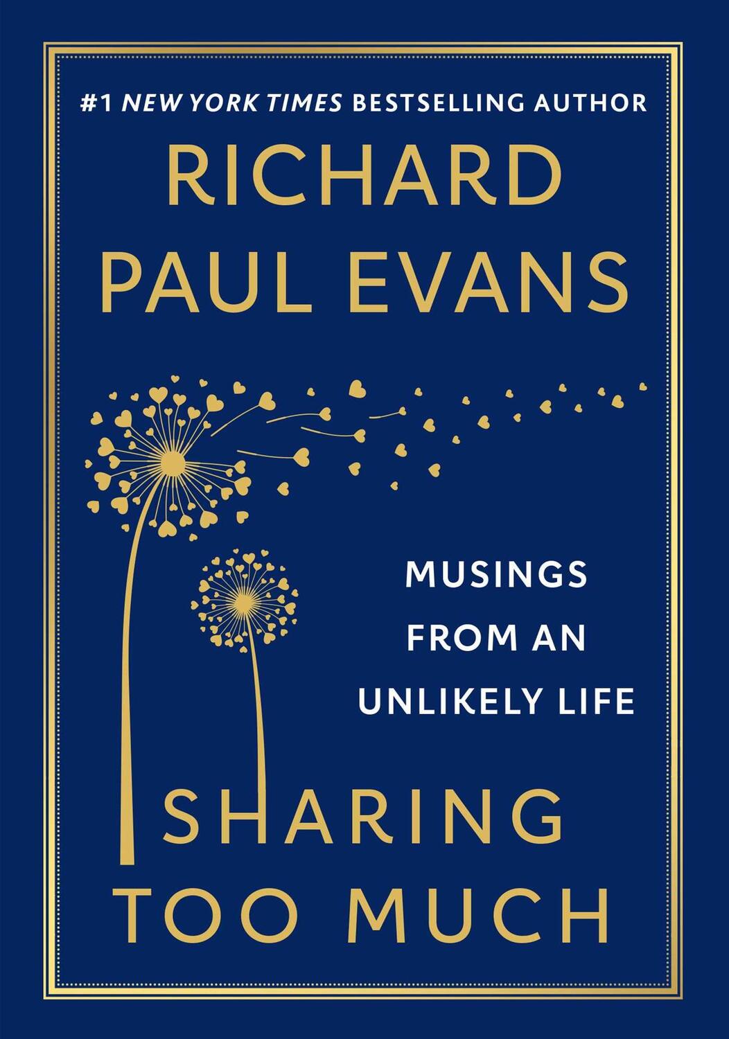 Cover: 9781982177461 | Sharing Too Much | Musings from an Unlikely Life | Richard Paul Evans