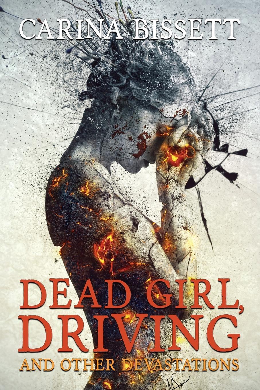 Cover: 9781685101237 | Dead Girl, Driving and Other Devastations | Carina Bissett | Buch